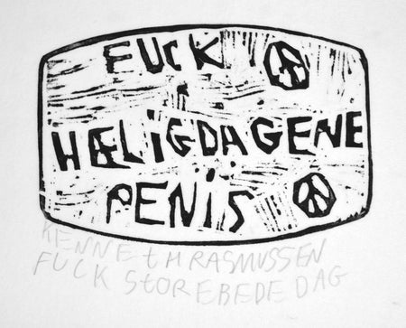 ""Fuck Hæligdagene Penis"