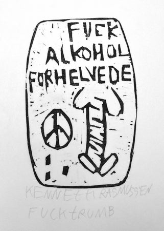 "Fuck alkohol for helvede"