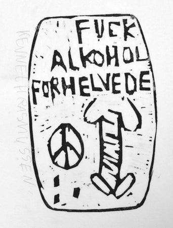 "Fuck alkohol for helvede"